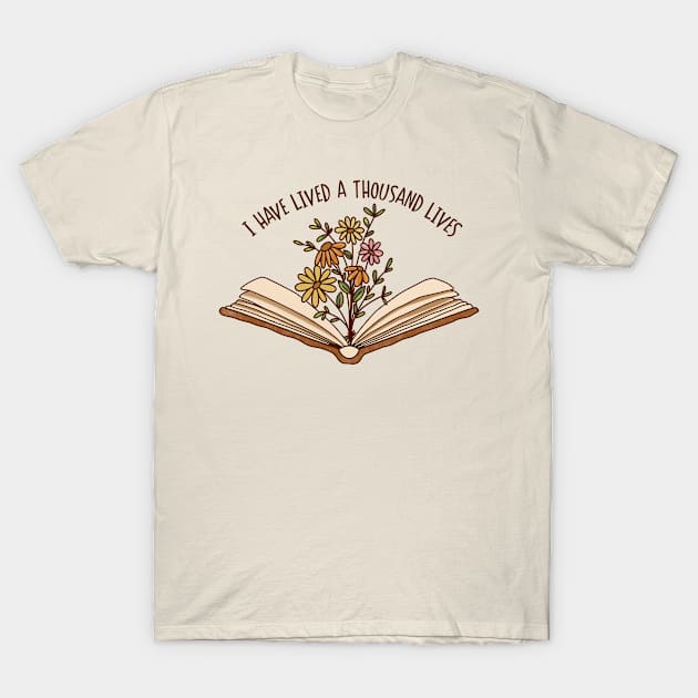 I have lived a thousand lives T-Shirt by J&R collection